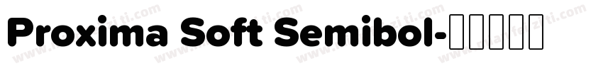 Proxima Soft Semibol字体转换